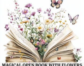 May include: An open book illustration with colorful flowers and butterflies. The book's pages are aged, and the flowers include pink, purple, and yellow blooms. The text at the bottom reads "MAGICAL OPEN BOOK WITH FLOWERS" and "11 CLIPART, COMMERCIAL USE."