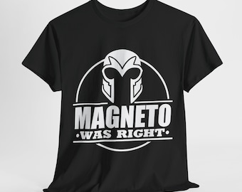 magneto was right x men Unisex Heavy Cotton Tee