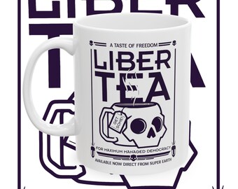 Liber-Tea Helldivers 2 Mug, Morning Cup Of Liber-Tea, Helldivers Taste Democracy Ceramic Mug, 11oz