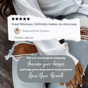 May include: A five-star review for mockups that help make a store pop. The review reads "Great Mockups, Definitely makes my store pop." and "Thanks Jason!" The text below the review says "Use our mockups to uniquely showcase your designs and help your shop stand out in search! Grow Your Brand!"