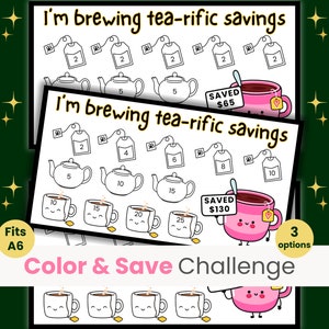 May include: A black and white "Color & Save Challenge" sheet with the text "I'm brewing tea-rific savings". The sheet features illustrations of teacups, teapots, and tea bags with numbers. A pink teacup shows "SAVED $65" and another shows "SAVED $130".