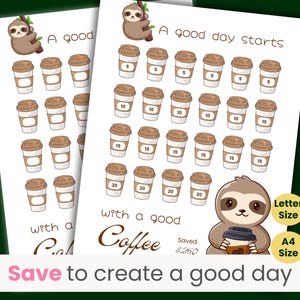 Pode incluir: Duas folhas brancas com um design temático de café. Cada folha apresenta uma ilustração de bicho-preguiça, ilustrações de xícaras de café e o texto "A good day starts with a good coffee". O texto "Save to create a good day" também está presente.