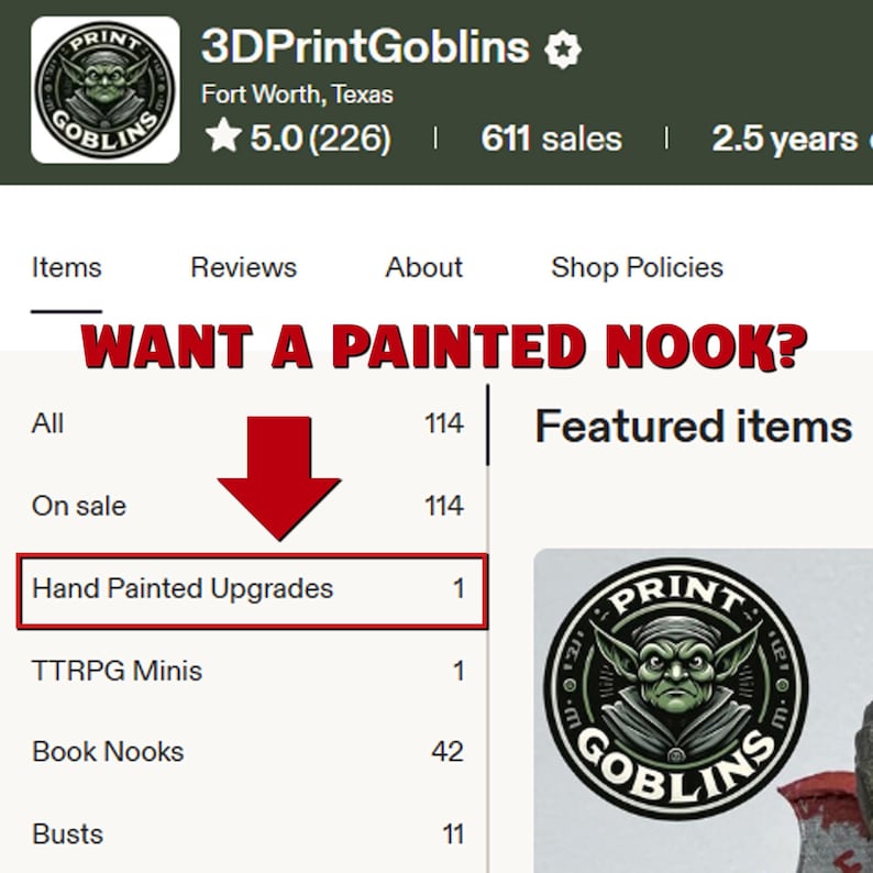 Puede incluir: Captura de pantalla de una tienda de Etsy, 3DPrintGoblins, con sede en Fort Worth, Texas. El logotipo de la tienda presenta un duende verde. El texto dice "WANT A PAINTED NOOK?" con una flecha roja que apunta a "Hand Painted Upgrades."