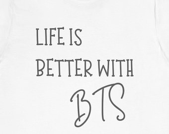 Life Is Better with BTS T-Shirt, K-pop Fan Gift, BTS Army Merch, Cartoon Font Shirt, Bangtan Sonyeondan Tee, K-pop Apparel, Jimin V Jungkook