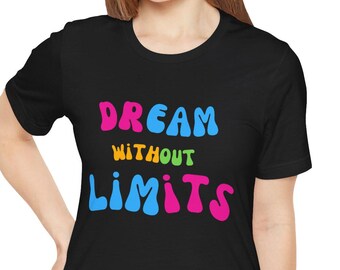 Dream Without Limits T-Shirt, Inspirational Quote, Motivational Gift, Vintage Style, Bella Canvas, Retro Font, healing journey, student gift