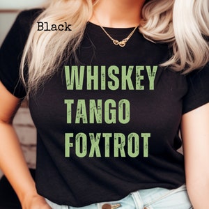 Whiskey Tango Foxtrot WTF shirt, Comfort Colors tee, inappropriate language top, funny military tshirt, teacher student gift, slang humor
