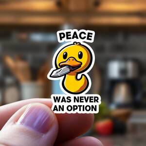 Funny Meme Sticker, Peace Was Never An Option, Laptop Sticker, Water Bottle Sticker, Funny Sticker, Notebook sticker Vinyl Sticker