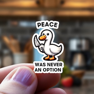 Funny Meme Sticker, Peace Was Never An Option, Laptop Sticker, Water Bottle Sticker, Funny Sticker, Notebook sticker Vinyl Sticker