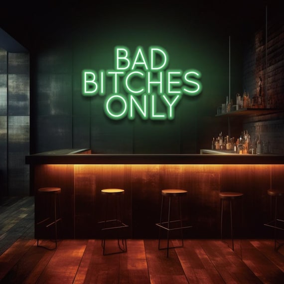 Bad Bitches Only Led Neon Sign