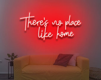 Neon Sign Theres No Place Like Home