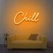 Chill - LED Neon Sign - Etsy