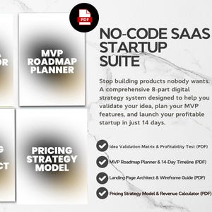 May include: A digital marketing suite titled "NO-CODE SAAS STARTUP SUITE" with four PDF guides: "The Idea Validator", "MVP Roadmap Planner", "Landing Page Architect", and "Pricing Strategy Model". The suite promises to help launch a profitable startup.
