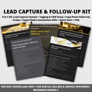 May include: A collection of digital documents titled "Lead Capture & Follow-Up Kit." The kit includes a 5-in-1 system, scripts, and automation SOPs. Text on the documents includes "Stop losing leads. Follow up automatically." and "Quick Start & FAQ."