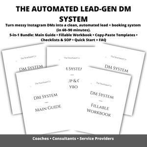 May include: A bundle of white paper documents titled "THE AUTOMATED LEAD-GEN DM SYSTEM." The text includes "Turn messy Instagram DMs into a clean, automated lead + booking system" and "5-in-1 Bundle: Main Guide, Fillable Workbook, Copy-Paste Templates, Checklists & SOP, Quick Start + FAQ."
