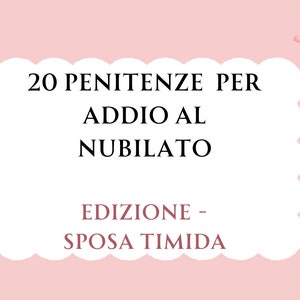 Sfide per un Addio al Nubilato INDIMENTICABILE, Edizione SPOSA TIMIDA - Giochi divertenti per la sposa -Bachelorette Party games. Italiano