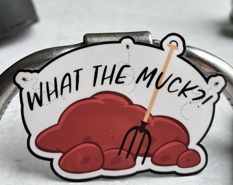 What The Muck Sticker - Equestrian Horse Sticker