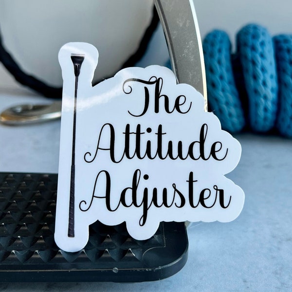 The Attitude Adjuster Sticker - Equestrian Horse Sticker