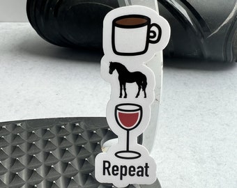 Coffee Ride Wine Repeat Sticker - Equestrian Horse Sticker