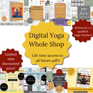 Op de afbeelding: Een collage van digitale yogaproducten, waaronder een yogaplanner, een mudra-gids, een pranayama-gids, yogahoudingkaarten, chakra yogalessen, somatische yogakaarten en seizoensgebonden yogaworkshops. De tekst "Digital Yoga Whole Shop" staat in een gele cirkel met de tekst "Levenslange toegang tot alle toekomstige pdf's" eronder. De tekst "Beperkte tijd kortingsprijs!" staat in een rode stervorm.