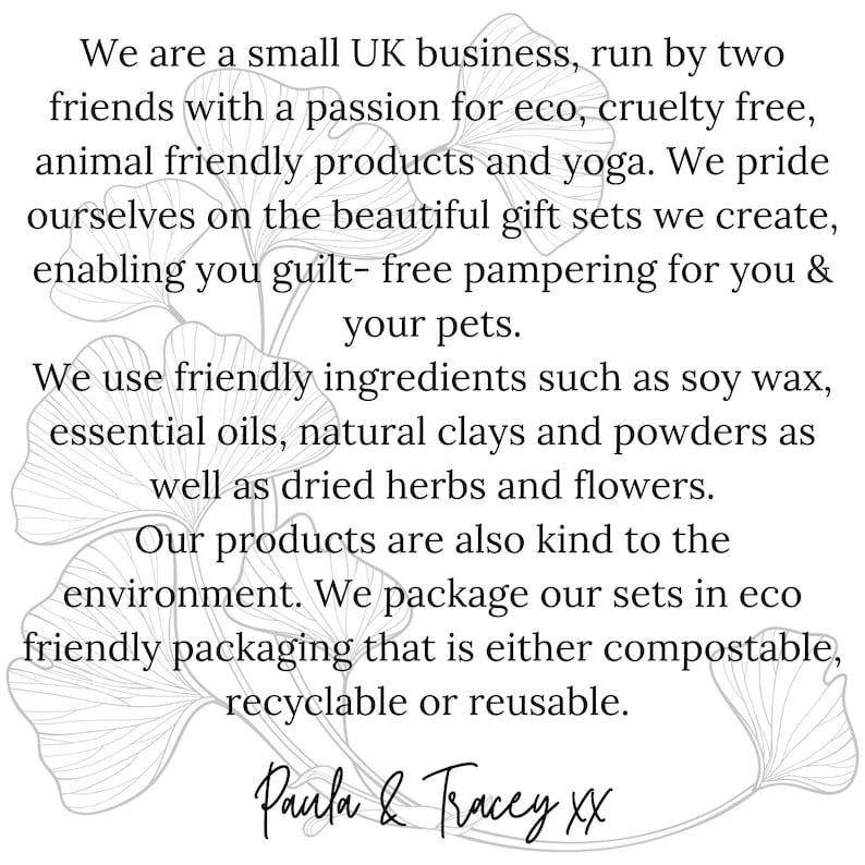 May include: Text on a white background reads: "We are a small UK business..." The text describes eco-friendly, cruelty-free products, and the use of soy wax, essential oils, and natural ingredients. Signed "Paula & Tracey XX."