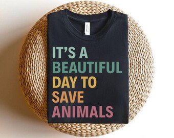 Es ist ein schöner Tag, Tiere zu retten Shirt, Tierliebhaber Tshirt, ich liebe Tier Tee, Haustiere