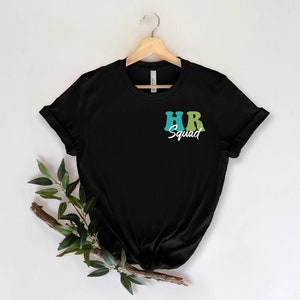 HR squad Shirt Human resources Shirt, HR Appreciation Gift, Human Resources manager Gift, HR Gift Shirt