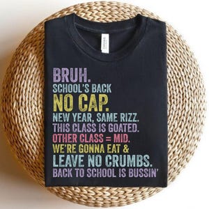 Bruh No Cap Tshirt, Teachers Shirt, Back to School Funny Teacher Gift, First Day Of School Tee, Gen A Slang Teacher, Teacher Graduation Gift