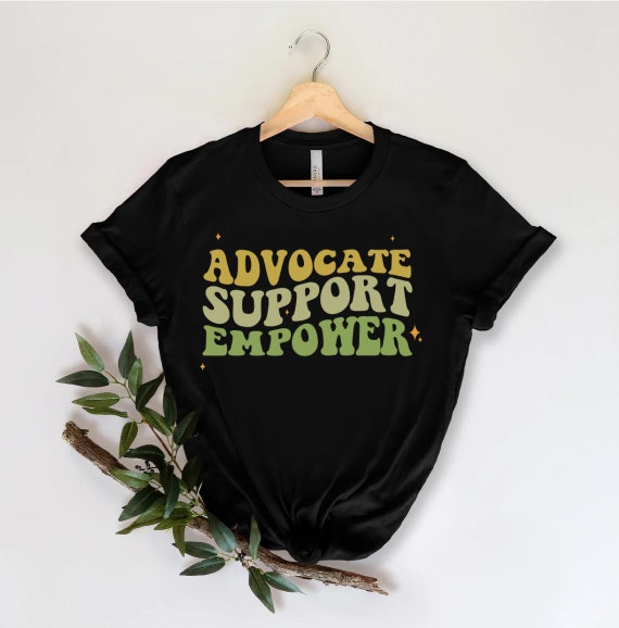 Advocate Support Empower Shirt Social Work Shirt, Social Worker
