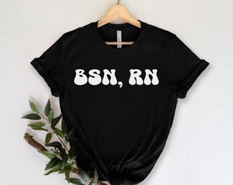 Nurse Medical Funny Saying Shirt, Funny Nurse Shirt, BSN,RN Shirt, Nursing School Graduation Gift
