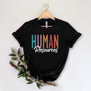 Human Resources Shirt Human resources Shirt, HR Appreciation Gift, Human Resources manager Gift, HR Gift Shirt