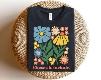 Wählen Sie, um Blumen Boho Shirt, Autismus Akzeptanz T-Shirt, Inklusion Matters, Geschenk für Lehrer, Neurovielfalt T-Shirt, Sonderpädagogik einzubeziehen