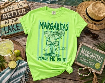 MARGARITA’S MADE ME Custom Graphic Shirt