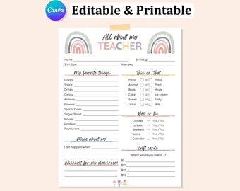 May include: Printable worksheet with a rainbow design. The worksheet is titled "All about my TEACHER". It includes sections for the teacher's name, shirt size, allergies, birthday, favorite things, this or that, yes or no, and a wishlist for the classroom.