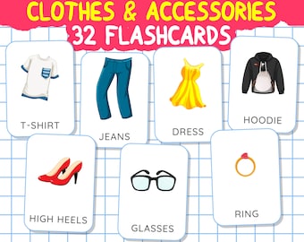 May include: A set of 32 flashcards featuring illustrations of clothing and accessories, including a t-shirt, jeans, dress, hoodie, high heels, glasses, and a ring.
