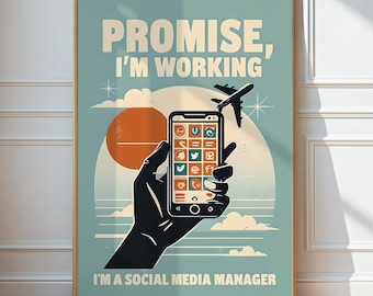 Funny Gift Poster "Promise, I'm Working. I'm A Social Media Manager" For A Digital Media Content Creator, Travel Theme Wall Art In Pastels