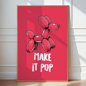 Puede incluir: Un animal de globo rojo con forma de perro con el texto "Make it Pop" sobre un fondo rosa.
