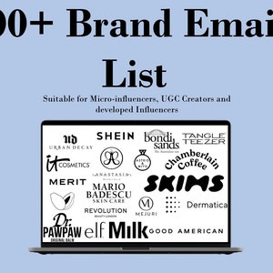 May include: A laptop screen displaying a list of over 100 brand names, including SHEIN, Urban Decay, Tangle Teezer, and Skims. The text above the list reads "100+ Brand Emails List" and "Suitable for Micro-influencers, UGC Creators and developed Influencers."