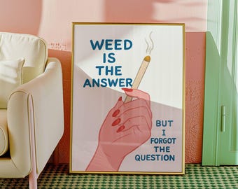 Póster de fumador de marihuana, arte mural 420, amante del cannabis, arte mural de marihuana, impresión de fumador, regalo para fumadores, arte moderno, arte mural atrevido, arte con citas divertidas