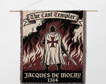 May include: Woven wall tapestry featuring a medieval knight standing before a fiery backdrop. The knight wears a white cloak with a red cross and holds a sword. Text reads "The Last Templar" and "Jacques De Molay 1314".