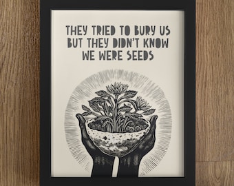 They tried to bury us. Block Style Print, Lino Style Illustration, Art, Quote Print, Activism, Social Justice