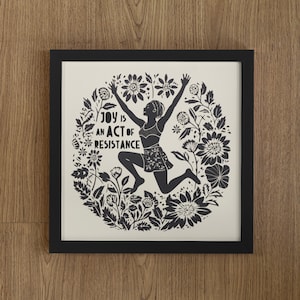 Joy Is An Act Of Resistance, Lino Style Illustration Print, Activism Art, BLM Art, BLM Print, BLM Quote, Social Justice Art