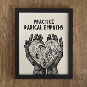Practice Radical Empathy, Lino Style Illustration, Block Style Print, Social Justice, Kindness Quote, Empathy Quote, Empath, Heart Print