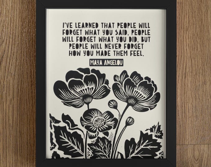 How You Made Them Feel, Maya Angelou, Maya Angelou Print, Wall Art, Kindness Print, Poster, Inspirational Quotes, Inspirational Wall Art