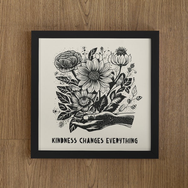 Kindness Changes Everything, Kindness Quote, Lino Style, BLM, Social Justice Quote, Social Justice Art, Activism Art, Activism Quote