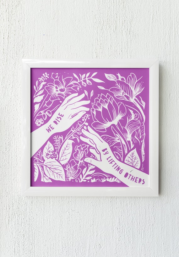 We Rise By Lifting Others, Feminist, Feminist Print, Feminist Art, Mindfulness Gift, Poster, Prints Wall Art, Print, Home Gift, Home Decor