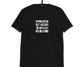 Introvert men villig att diskutera revolution, social rättvisa-t-shirt, feministiskt citat, revolution-t-shirt, introvert citat, introvert-t-shirt