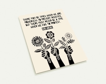May include: Black and white illustration of three hands holding flowers. The quote "There may be times when we are powerless to prevent injustice. But there must never be a time when we fail to protest." by Elie Wiesel is printed above the image.