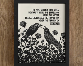 We Must Always Take Sides Quote, Elie Wiesel, Poster, Print, Raven Decor, Rook, Crow Art, Take Sides Print, Social Justice, Protest Poster