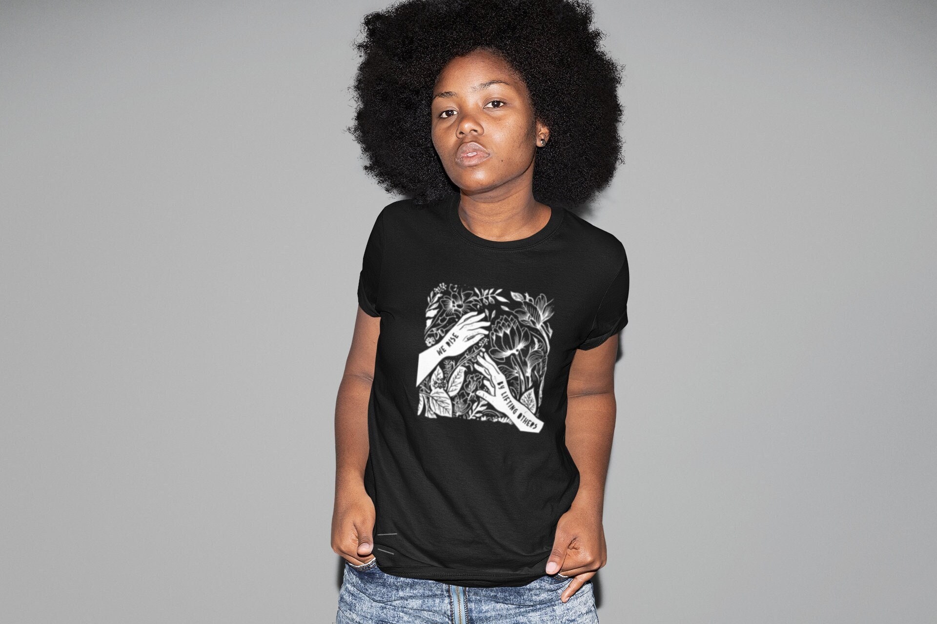 We Rise By Lifting Others T-shirt, Social Justice, Tshirt Design, BLM, Feminist Tshirt, Gift, Gift For Her, Activist, Kindness, Unisex