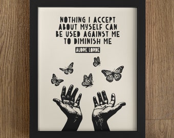 Audre Lorde Gift, Nothing I Accept About Myself, Self Love, Audre Lorde Gifts, Audre Lorde Print